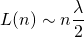 \begin{equation*}  L(n) \sim n \frac{\lambda}{2}  \end{equation*}