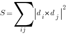 S = sum {ij} {} {delim{|}{d_i * d_j}{|} ^ 2} 