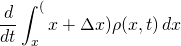 \begin{equation} \frac{d}{dt} \[ \int_x^(x+\Delta x) \rho(x,t) \,dx \] \end{equation}