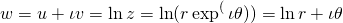 \begin{equation*}  w = u + \iota v  = \ln z = \ln (r \exp^(\iota \theta) ) = \ln r + \iota \theta  \end{equation*}