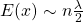 E(x) \sim n\frac{\lambda}{2}